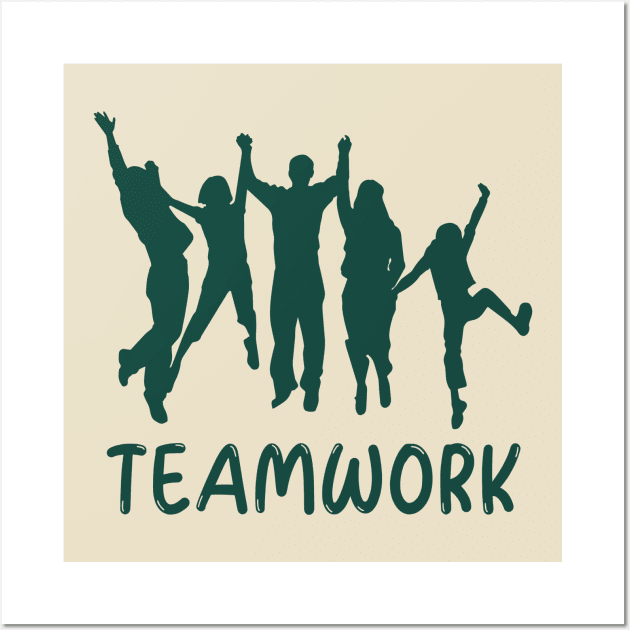 Teamwork makes the dreamwork tees Wall Art by BeeZeeBazaar